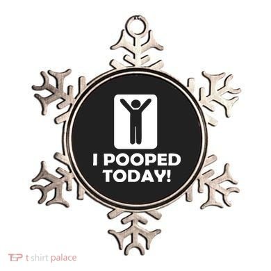 I POOPED TODAY Ornament