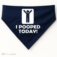 I POOPED TODAY USA-Made Doggie Bandana thumb 0