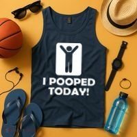 I POOPED TODAY Tank Top thumb 4