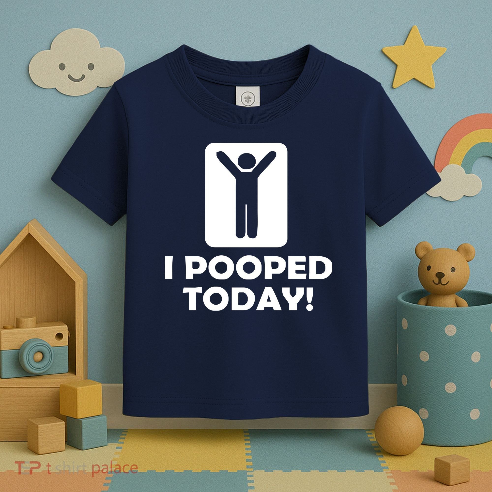 I POOPED TODAY Toddler T-Shirt