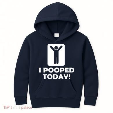 I POOPED TODAY Kids Hoodie
