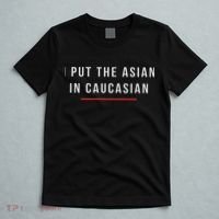 I Put The Asian In Caucasian Funny Gift T-Shirt thumb 5