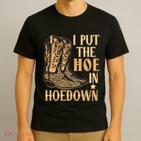 I Put The Hoe In Hoedown Funny Country T-Shirt thumb 3