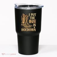 I Put The Hoe In Hoedown Funny Country Tumbler thumb 0