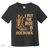 I Put The Hoe In Hoedown Funny Country Toddler T-Shirt thumb 0