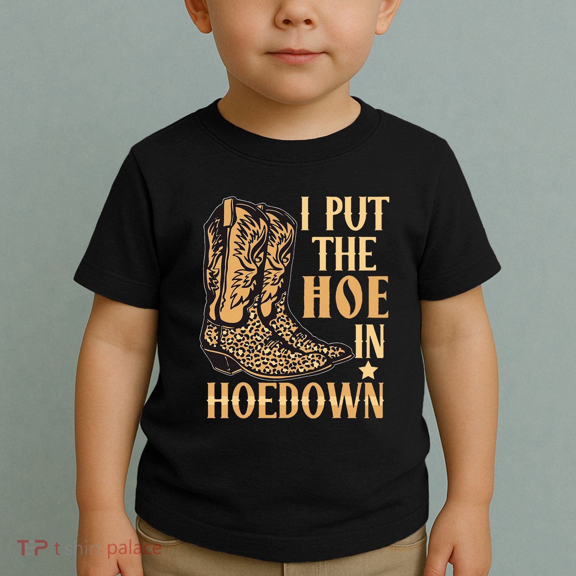 I Put The Hoe In Hoedown Funny Country Toddler T-Shirt