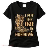 I Put The Hoe In Hoedown Funny Country Women's T-Shirt thumb 0