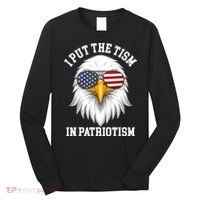 I Put The Tism In Patriotism Patriotic Eagle American Long Sleeve Shirt thumb 0