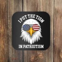 I Put The Tism In Patriotism Patriotic Eagle American Coaster thumb 0