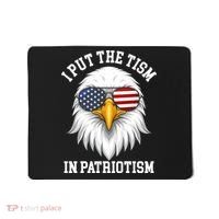 I Put The Tism In Patriotism Patriotic Eagle American Mousepad thumb 0