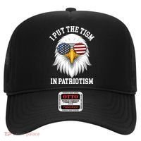 I Put The Tism In Patriotism Patriotic Eagle American Hat thumb 0
