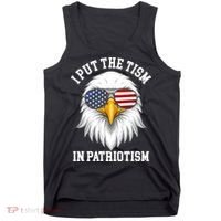 I Put The Tism In Patriotism Patriotic Eagle American Tank Top thumb 0