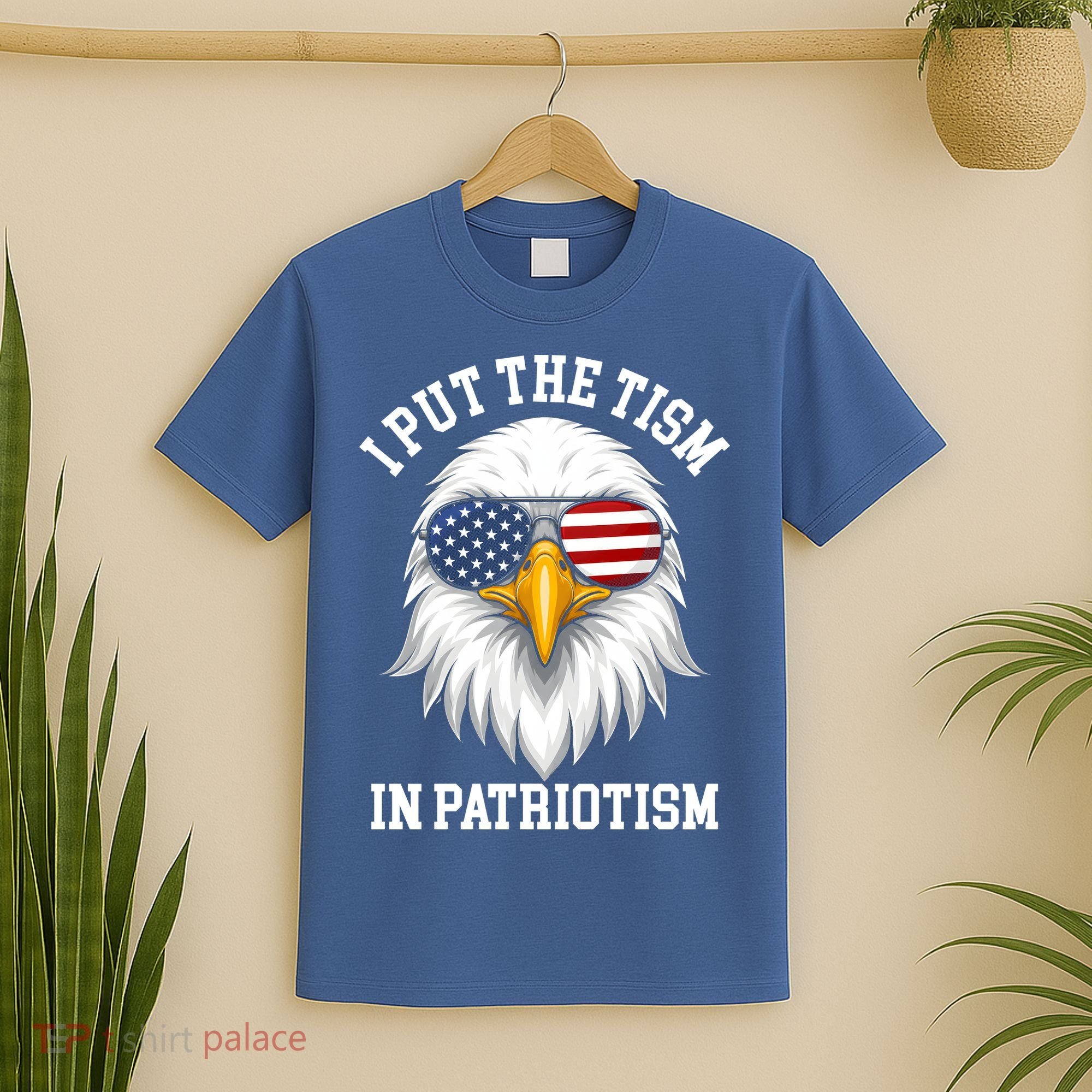 I Put The Tism In Patriotism Patriotic Eagle American T-Shirt