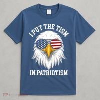 I Put The Tism In Patriotism Patriotic Eagle American T-Shirt thumb 4