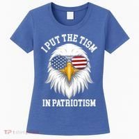 I Put The Tism In Patriotism Patriotic Eagle American Women's T-Shirt thumb 0