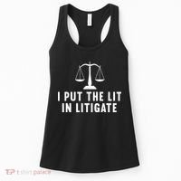 I Put The Lit In Litigate Litigator Lawyer Attorney Women's Tank Top thumb 0