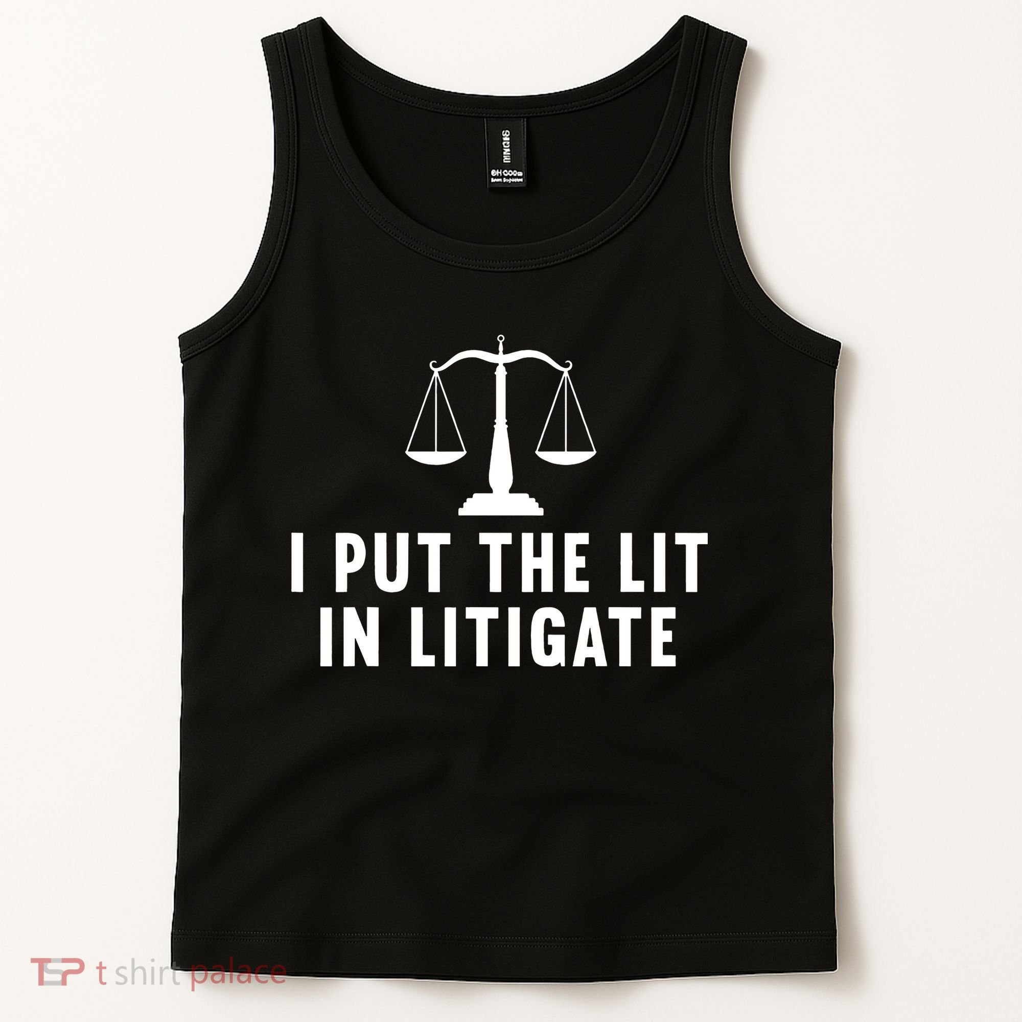 I Put The Lit In Litigate Litigator Lawyer Attorney Tank Top