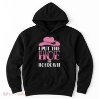 I Put The Hoe In Hoedown Hoodie thumb 0