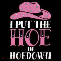 I Put The Hoe In Hoedown Hoodie thumb 7
