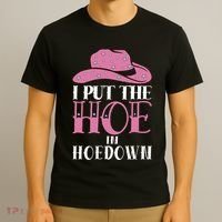 I Put The Hoe In Hoedown T-Shirt thumb 3
