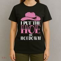 I Put The Hoe In Hoedown T-Shirt thumb 4