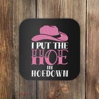 I Put The Hoe In Hoedown Coaster thumb 0