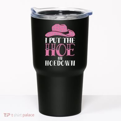 I Put The Hoe In Hoedown Tumbler