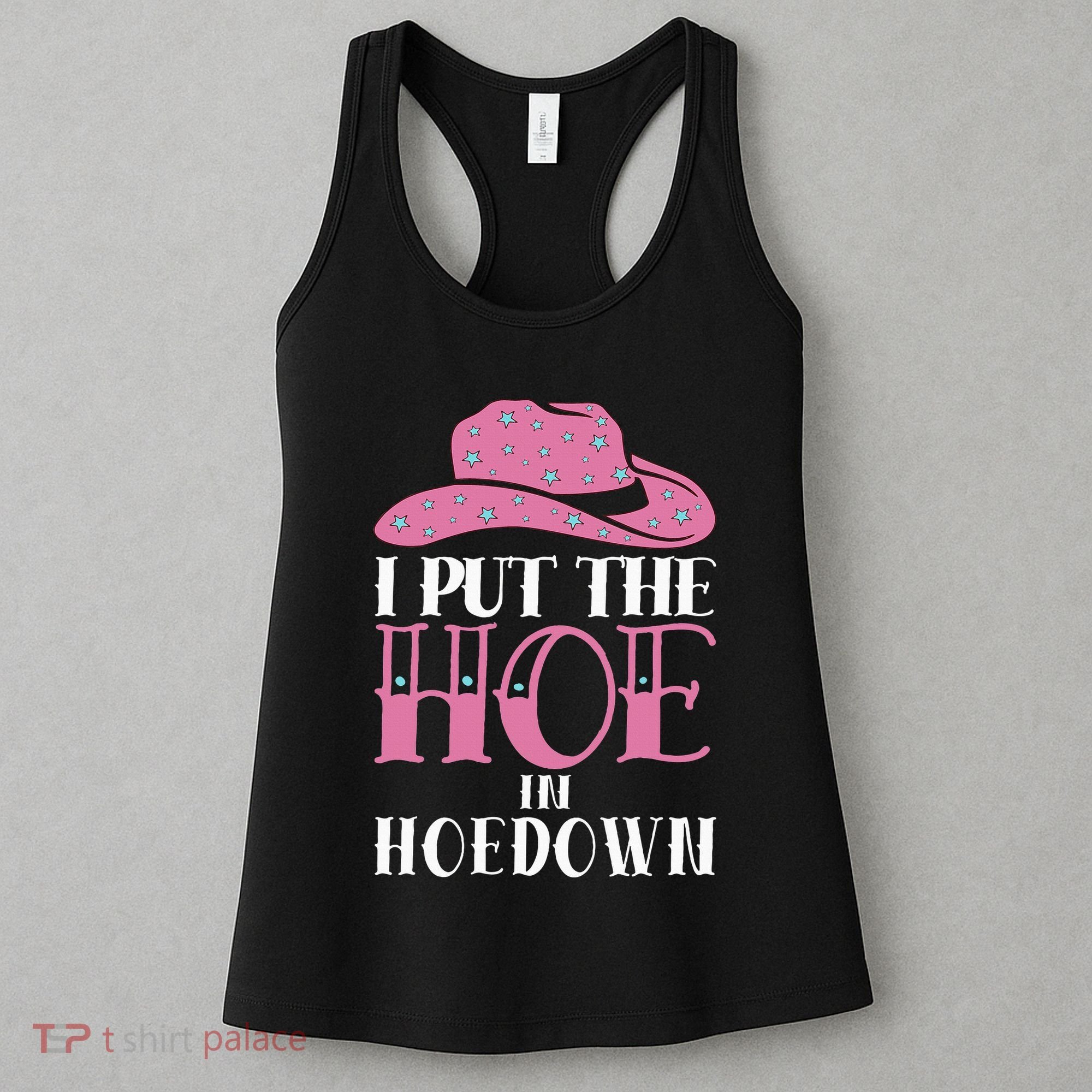 I Put The Hoe In Hoedown Women's Tank Top
