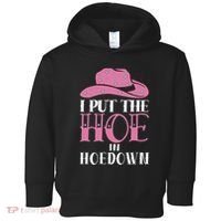 I Put The Hoe In Hoedown Toddler Hoodie thumb 0