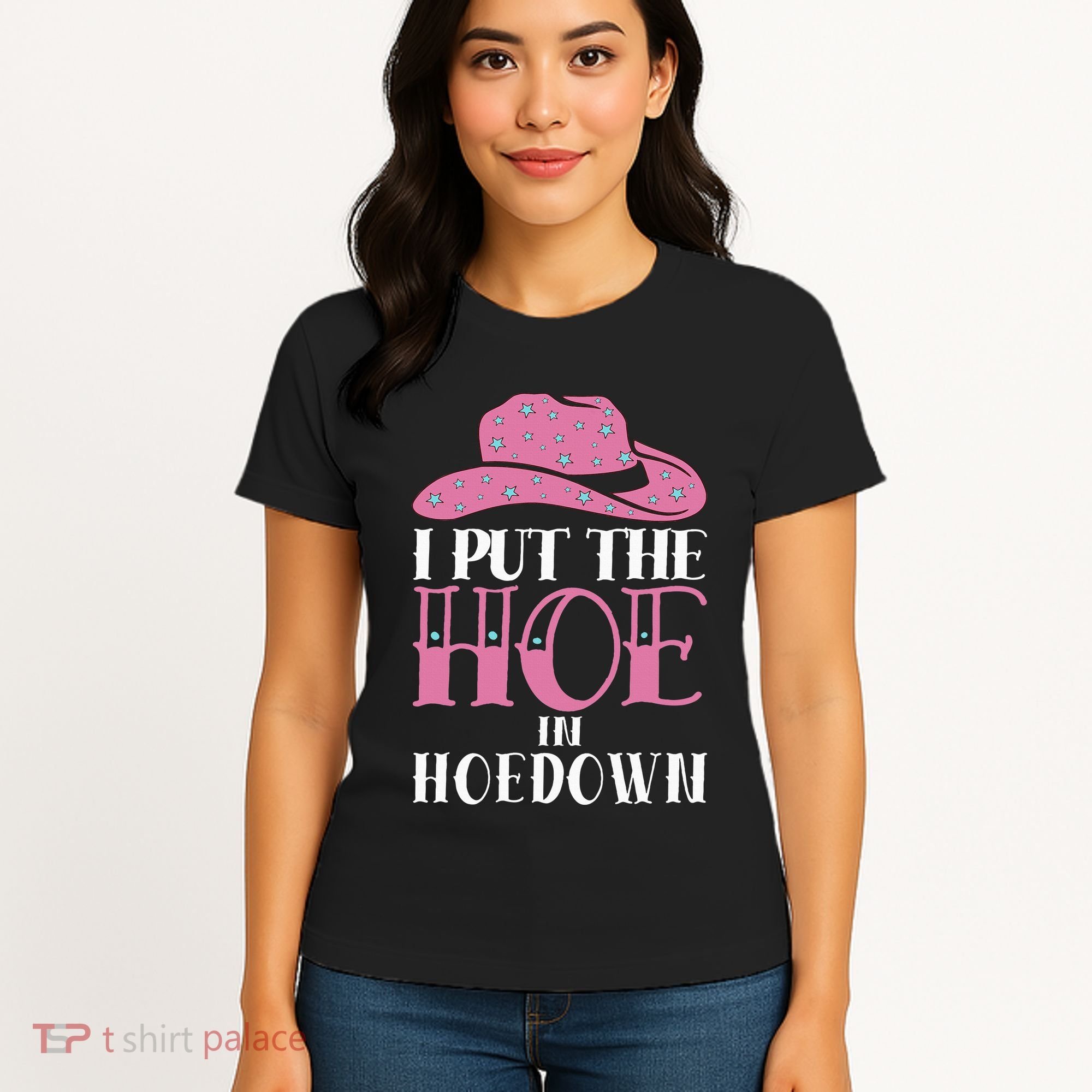 I Put The Hoe In Hoedown Women's T-Shirt
