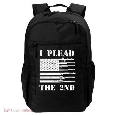 I Plead The 2nd Cute Gift Second Adt Funny Gift Pro Gun Gift Backpack