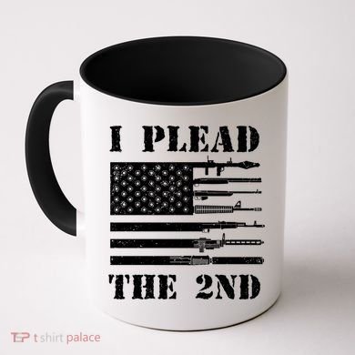 I Plead The 2nd Cute Gift Second Adt Funny Gift Pro Gun Gift Coffee Mug