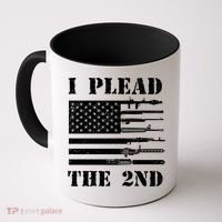 I Plead The 2nd Cute Gift Second Adt Funny Gift Pro Gun Gift Coffee Mug thumb 0