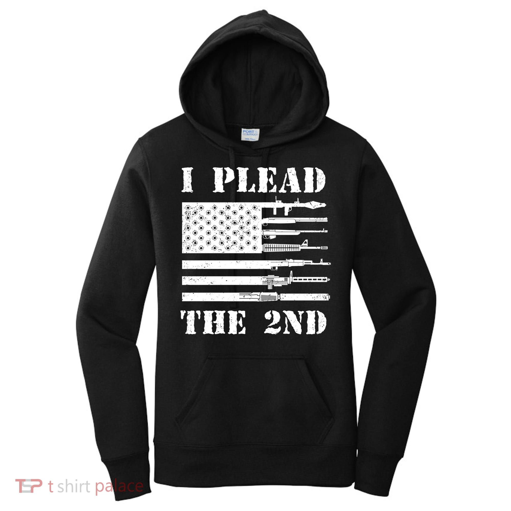 I Plead The 2nd Cute Gift Second Adt Funny Gift Pro Gun Gift Women's Hoodie