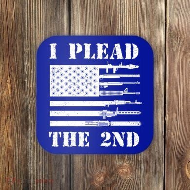 I Plead The 2nd Cute Gift Second Adt Funny Gift Pro Gun Gift Coaster