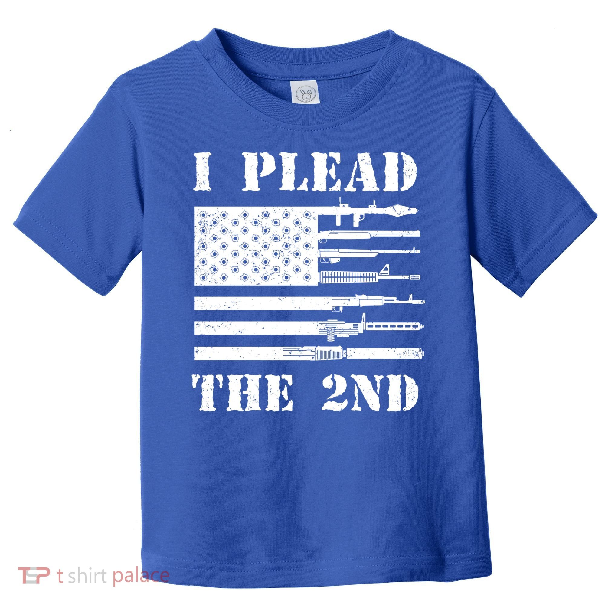 I Plead The 2nd Cute Gift Second Adt Funny Gift Pro Gun Gift Toddler T-Shirt
