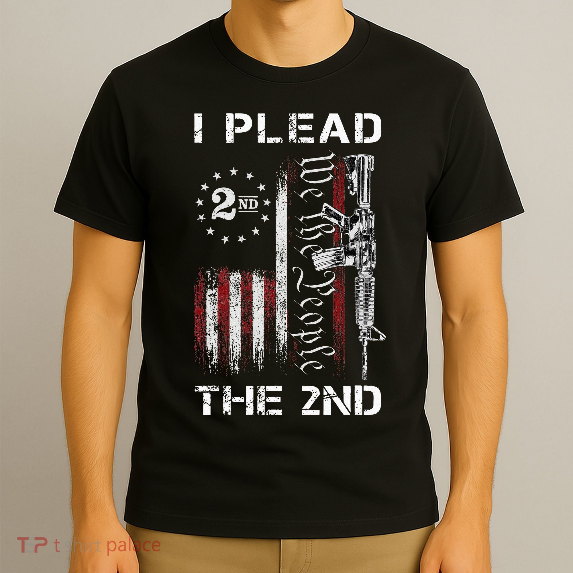 I Plead The 2nd We The People USA Flag AR 15 Rifle T-Shirt