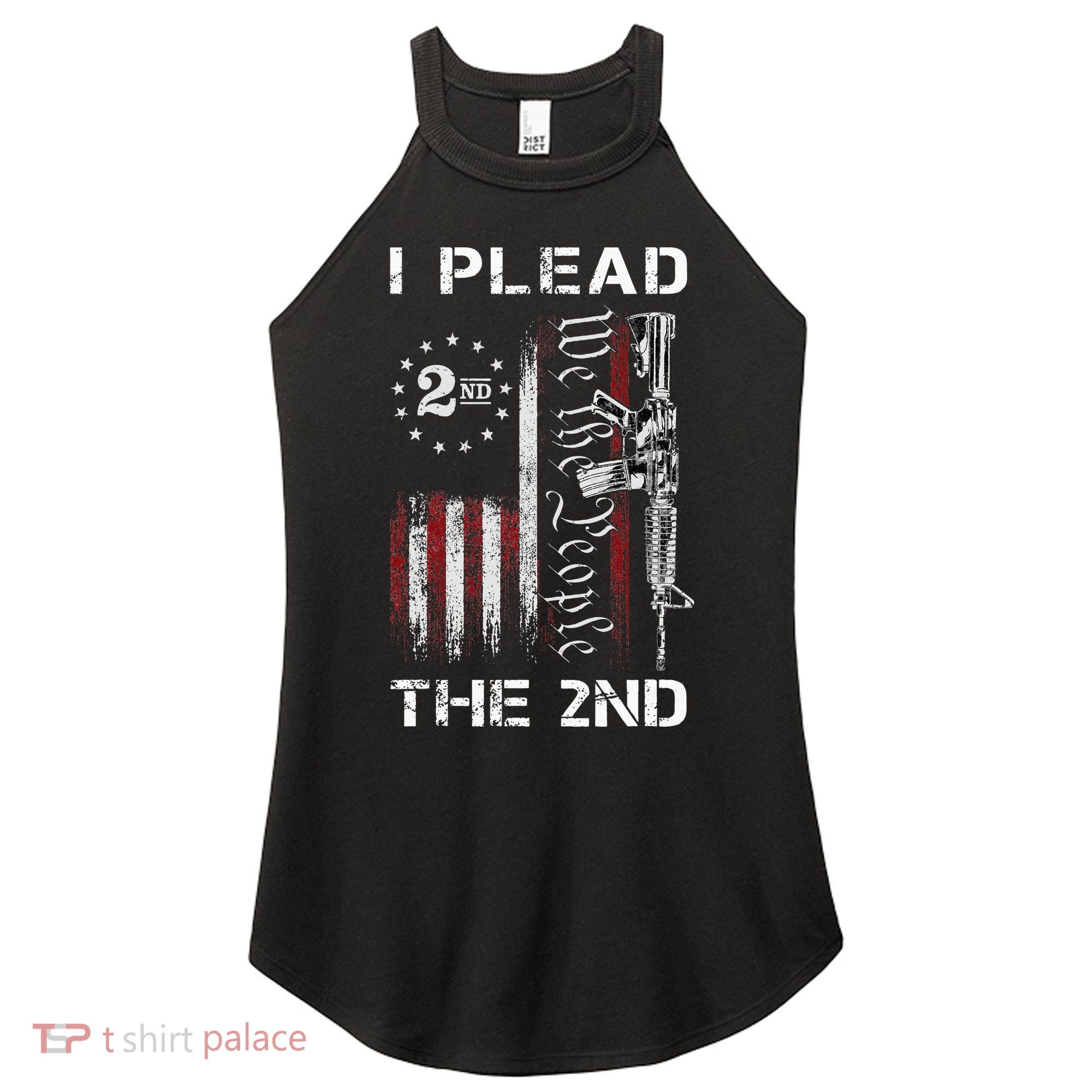 I Plead The 2nd We The People USA Flag AR 15 Rifle Women's Perfect Tri Rocker Tank