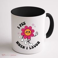 I Pee When I Laugh Funny Coffee Mug thumb 1