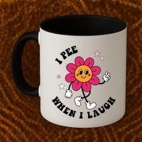 I Pee When I Laugh Funny Coffee Mug thumb 2
