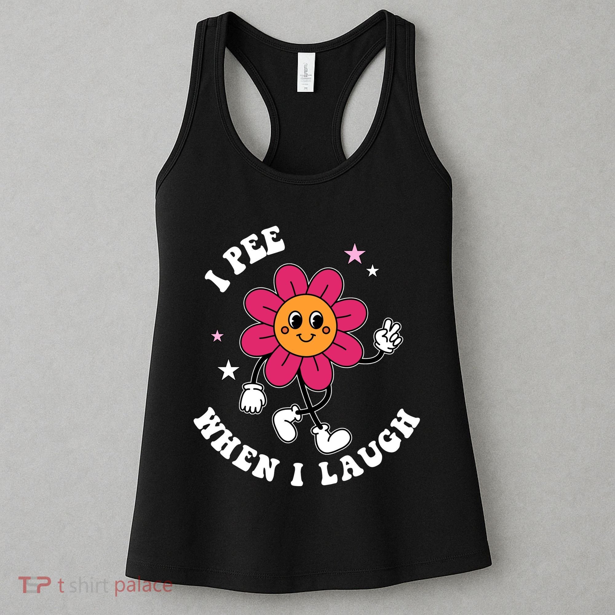 I Pee When I Laugh Funny Women's Tank Top