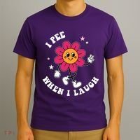 I Pee When I Laugh Funny T-Shirt thumb 3