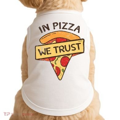 In Pizza We Trust Pizza Lover Doggie Tank