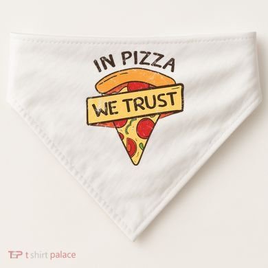 In Pizza We Trust Pizza Lover USA-Made Doggie Bandana