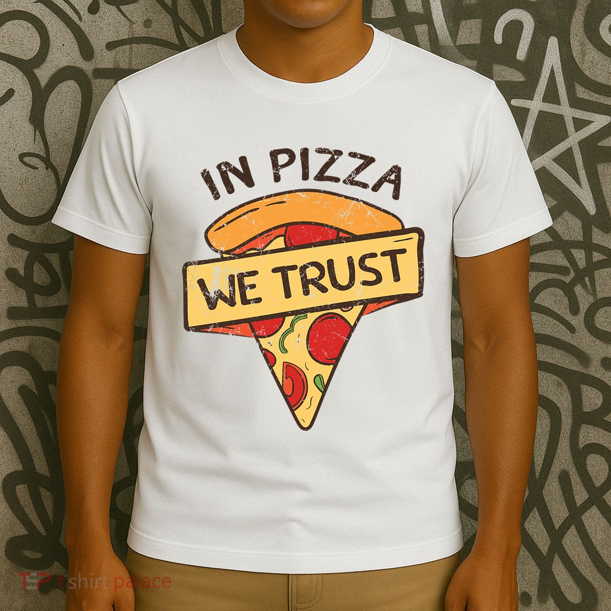 In Pizza We Trust Pizza Lover T-Shirt