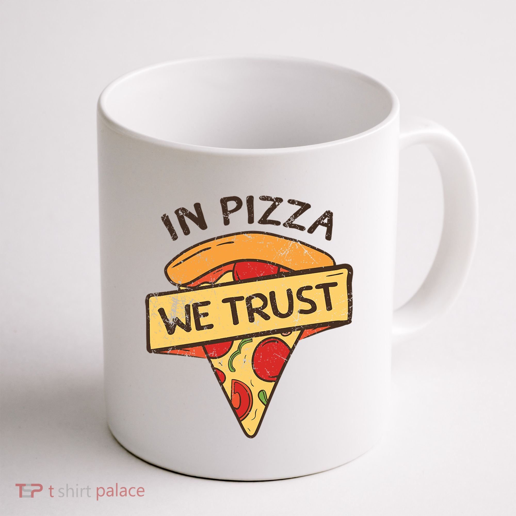 In Pizza We Trust Pizza Lover Coffee Mug