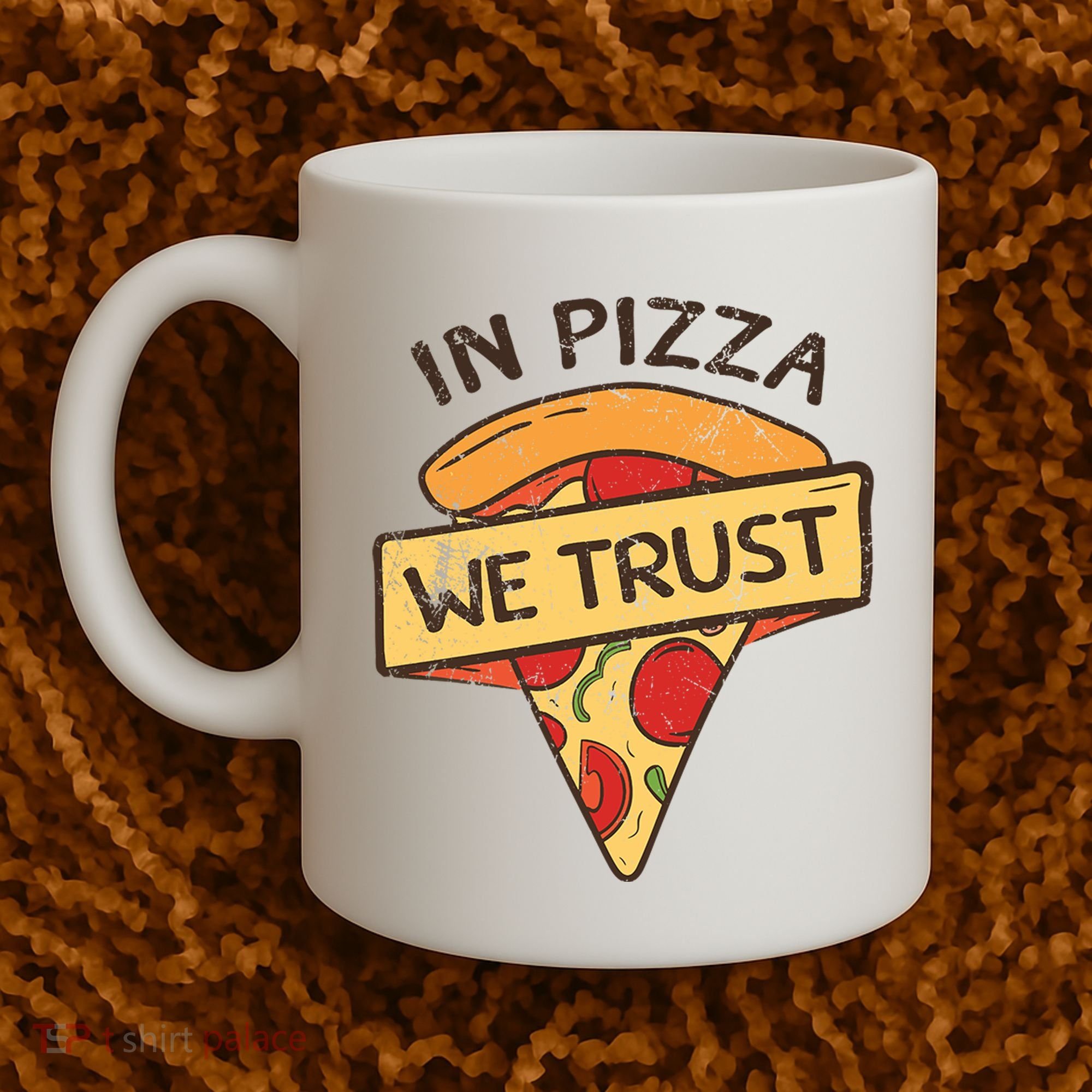 In Pizza We Trust Pizza Lover Coffee Mug