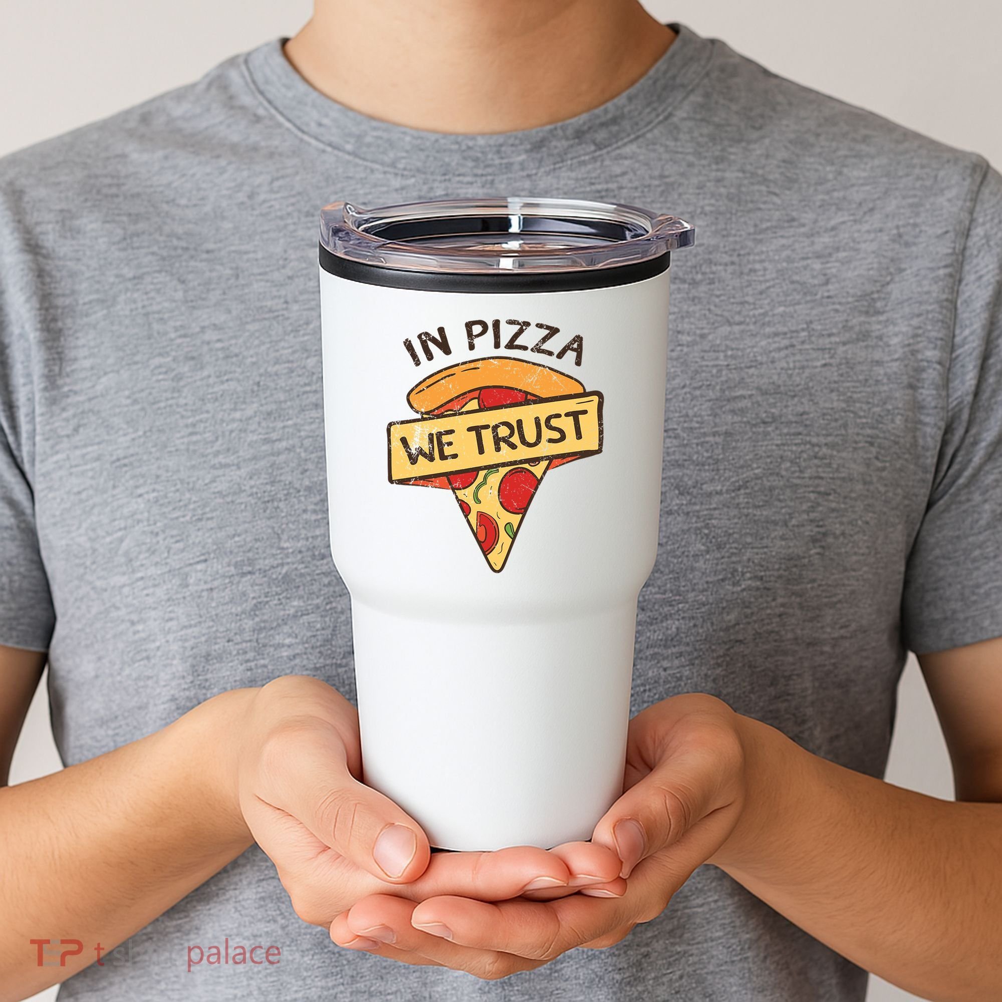 In Pizza We Trust Pizza Lover Tumbler
