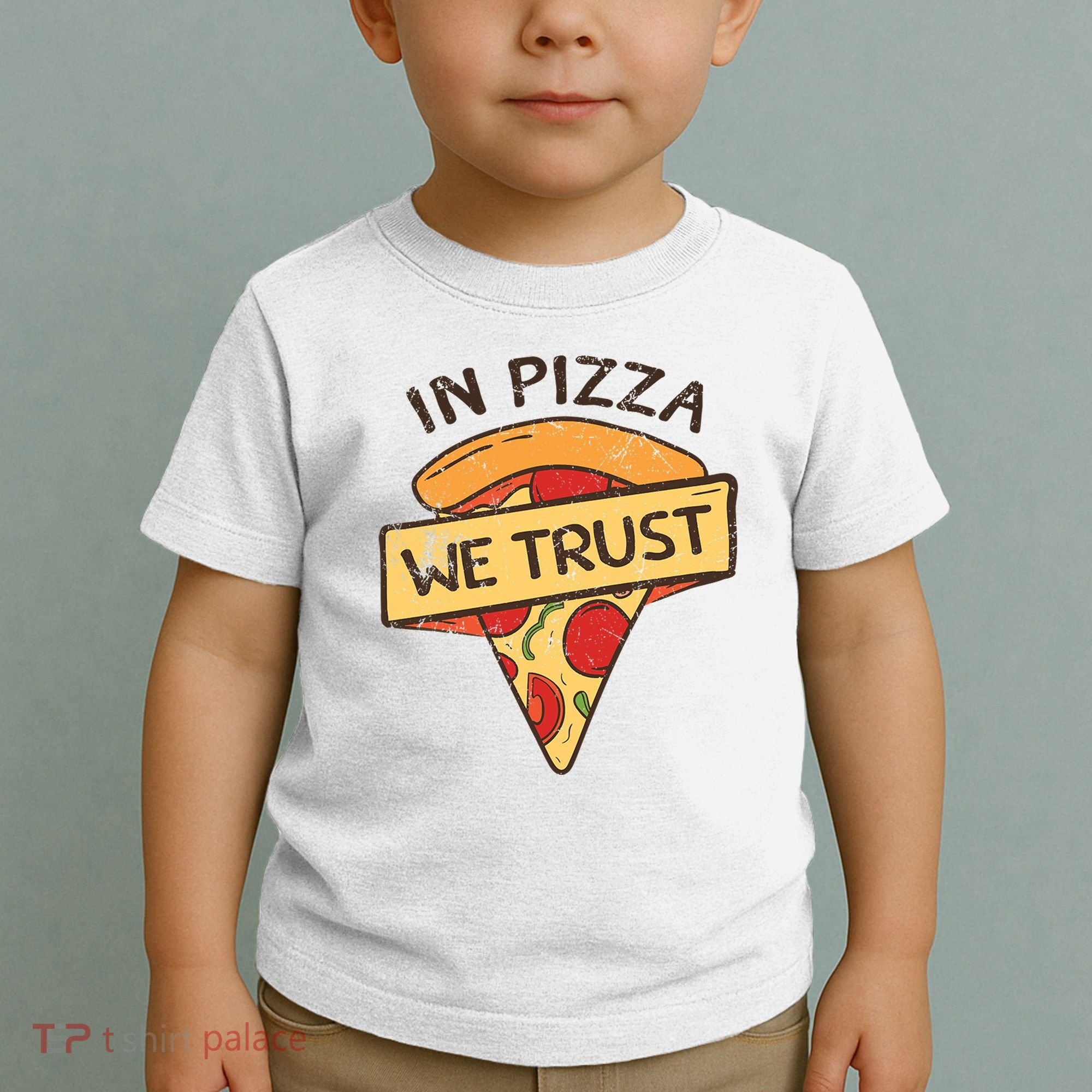 In Pizza We Trust Pizza Lover Toddler T-Shirt