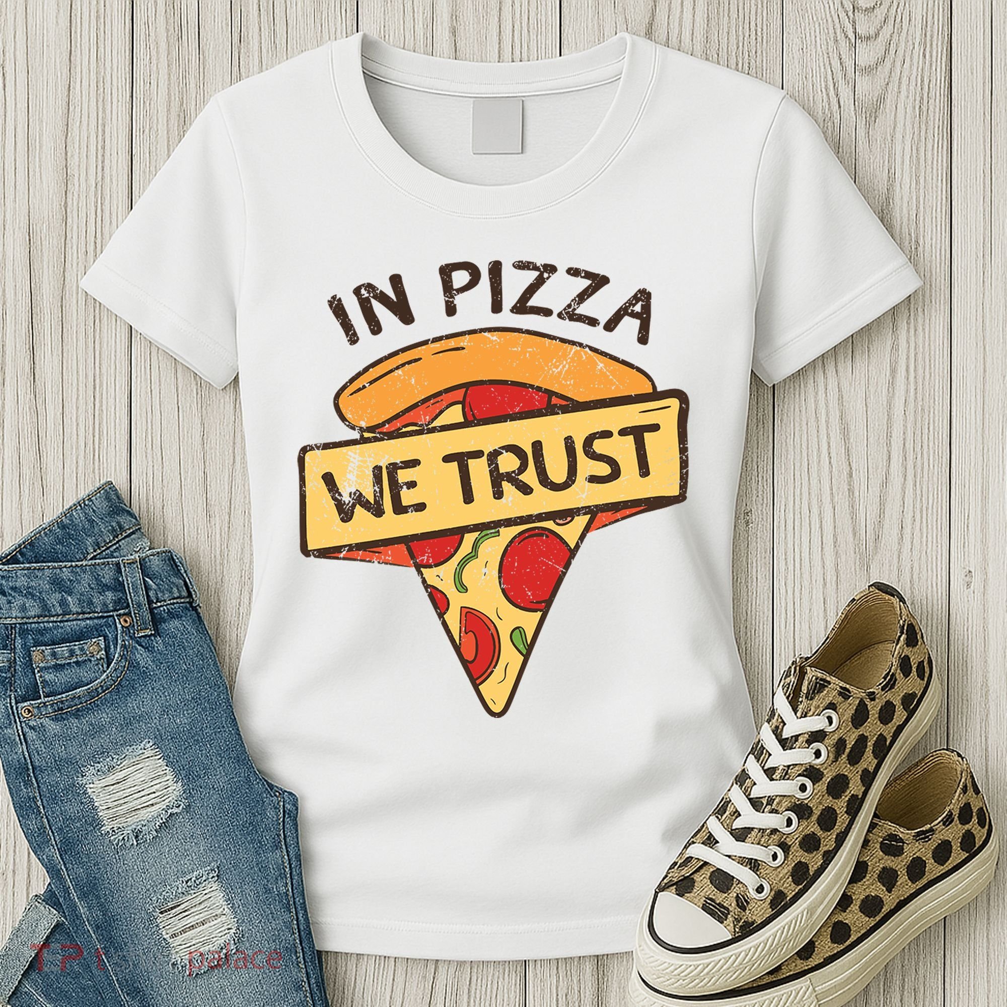 In Pizza We Trust Pizza Lover Women's T-Shirt